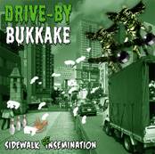 Drive By Bukkake : Sidewalk ReInsemination